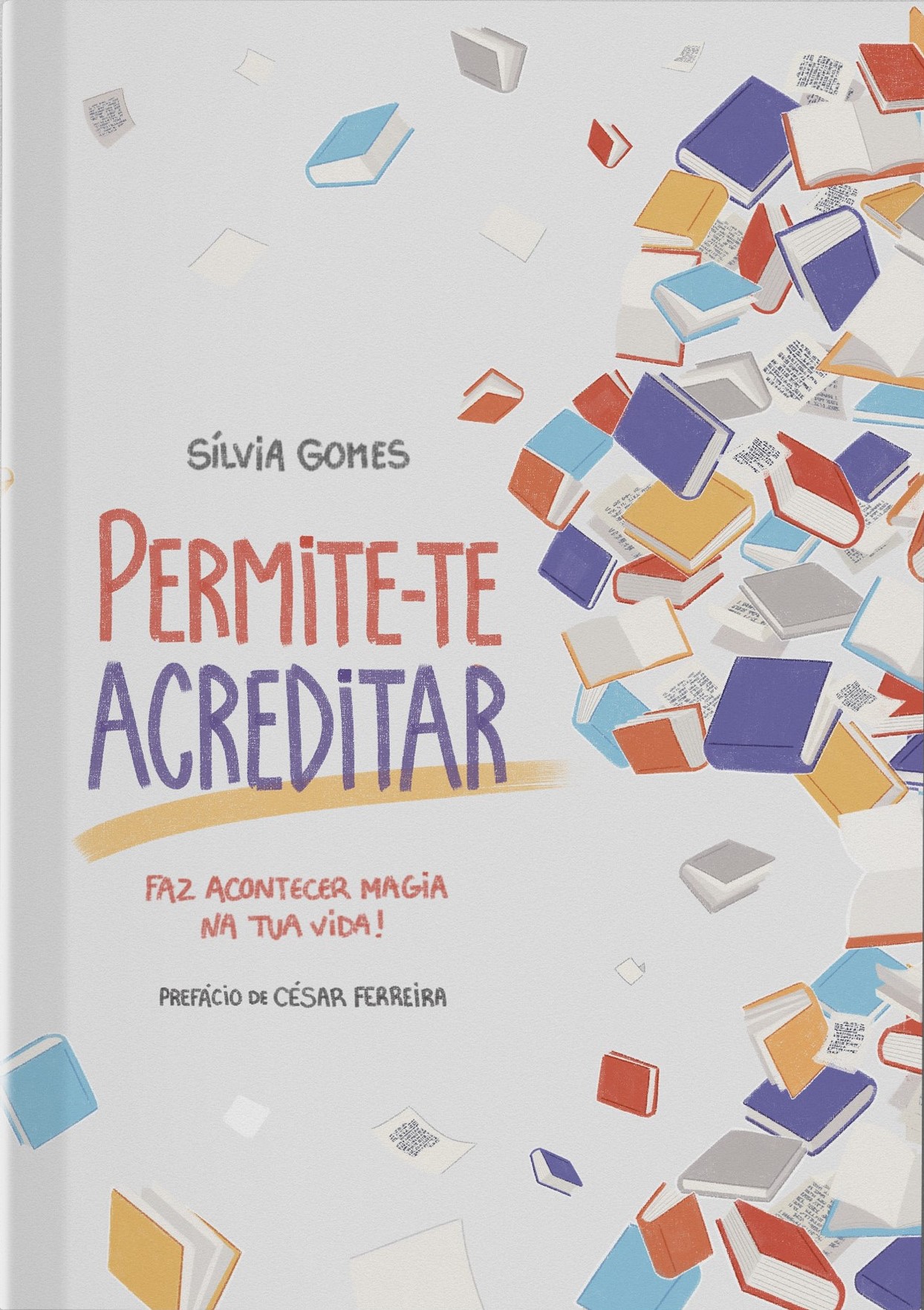 Permite-te Acreditar - Faz acontecer magia na tua vida!
